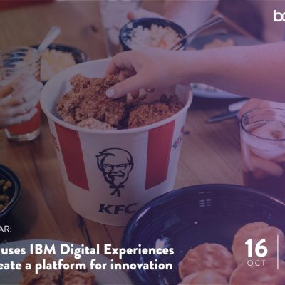 Webinar: KFC y el uso de IBM Digital Experience para crear una plataforma para la innovación